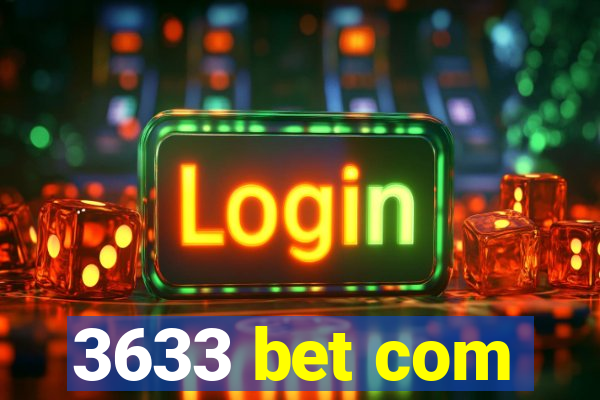 3633 bet com